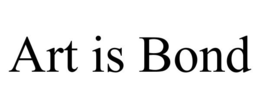 ART IS BOND trademark