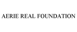 AERIE REAL FOUNDATION trademark