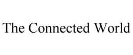 THE CONNECTED WORLD trademark