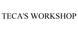 TECA'S WORKSHOP trademark