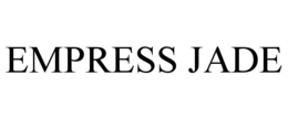 EMPRESS JADE trademark