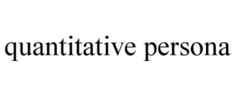 QUANTITATIVE PERSONA trademark