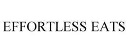 EFFORTLESS EATS trademark