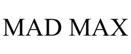 MAD MAX trademark