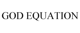 GOD EQUATION trademark