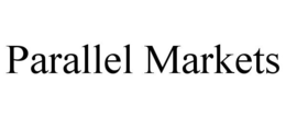 PARALLEL MARKETS trademark