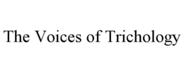 THE VOICES OF TRICHOLOGY trademark