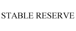 STABLE RESERVE trademark