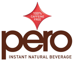 100% CAFFEINE FREE PERO INSTANT NATURAL BEVERAGE trademark