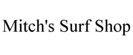 MITCH'S SURF SHOP trademark