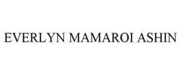 EVERLYN MAMAROI ASHIN trademark