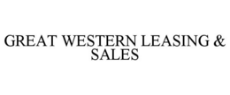 GREAT WESTERN LEASING & SALES trademark