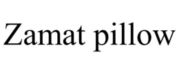 ZAMAT PILLOW trademark