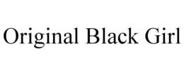 ORIGINAL BLACK GIRL trademark