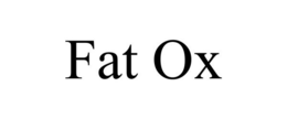 FAT OX trademark