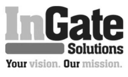 INGATE SOLUTIONS YOUR VISION. OUR MISSION. trademark