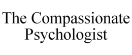 THE COMPASSIONATE PSYCHOLOGIST trademark