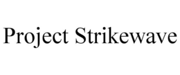 PROJECT STRIKEWAVE trademark