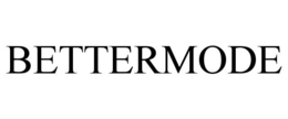 BETTERMODE trademark