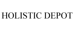 HOLISTIC DEPOT trademark
