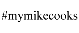 #MYMIKECOOKS trademark