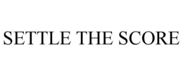 SETTLE THE SCORE trademark