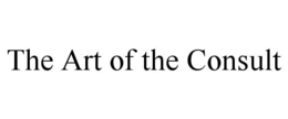 THE ART OF THE CONSULT trademark