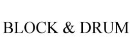 BLOCK & DRUM trademark