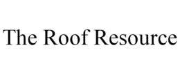 THE ROOF RESOURCE trademark