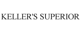 KELLER'S SUPERIOR trademark