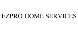 EZPRO HOME SERVICES trademark