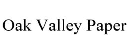 OAK VALLEY PAPER trademark