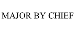 MAJOR BY CHIEF trademark