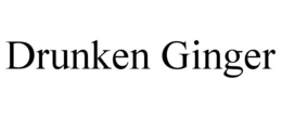 DRUNKEN GINGER trademark