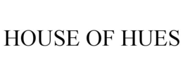HOUSE OF HUES trademark