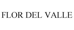 FLOR DEL VALLE trademark
