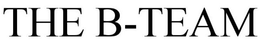 THE B -TEAM trademark