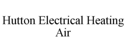 HUTTON ELECTRICAL HEATING AIR trademark