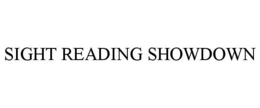 SIGHT READING SHOWDOWN trademark