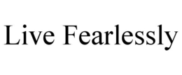 LIVE FEARLESSLY trademark