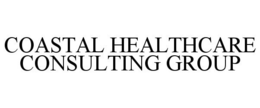 COASTAL HEALTHCARE CONSULTING GROUP trademark