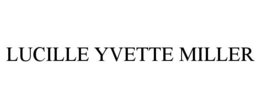 LUCILLE YVETTE MILLER trademark