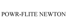 POWR-FLITE NEWTON trademark