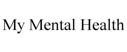 MY MENTAL HEALTH trademark