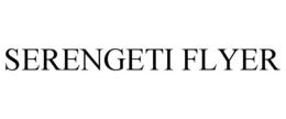 SERENGETI FLYER trademark