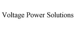VOLTAGE POWER SOLUTIONS trademark