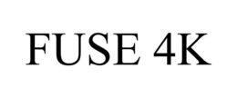 FUSE 4K trademark