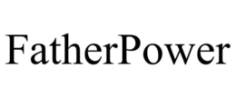 FATHERPOWER trademark