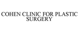 COHEN CLINIC FOR PLASTIC SURGERY trademark