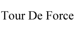 TOUR DE FORCE trademark